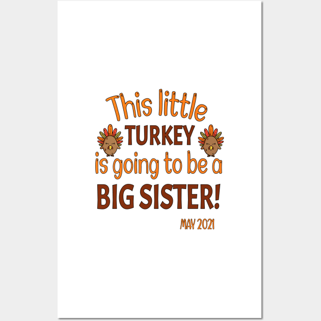 Thanksgiving This little Turkey is going to be a Big Sister - Funny Turkey Big Sister Gift - Thanksgiving Pregnancy Announcement Wall Art by WassilArt